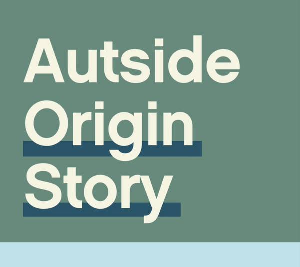 Autside's Origin Story
