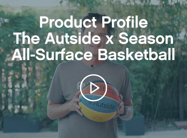 Product Profile - The Autside x Season Basketball